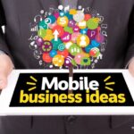 Mobile business ideas