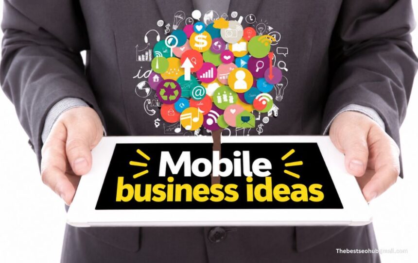 Mobile business ideas